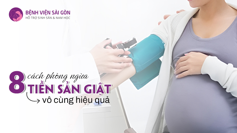 Tiền sản giật biến chứng nguy hiểm của thai kỳ