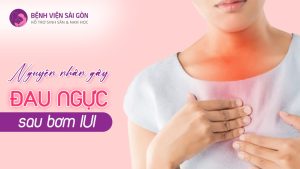 Giải đáp: Nguyên nhân gây đau ngực sau bơm IUI